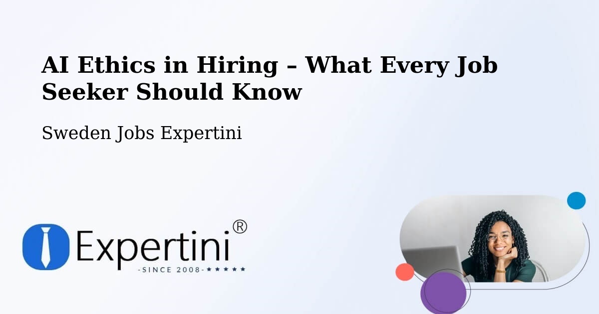 AI Ethics in Recruitment & Hiring – Tranås - Tranås, Sweden Jobs Expertini