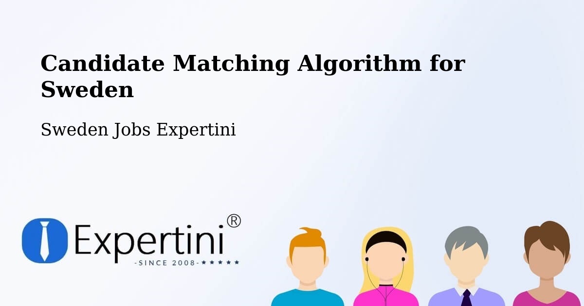 Candidate Matching Algorithm Overview – Tranås - Sweden Jobs Expertini