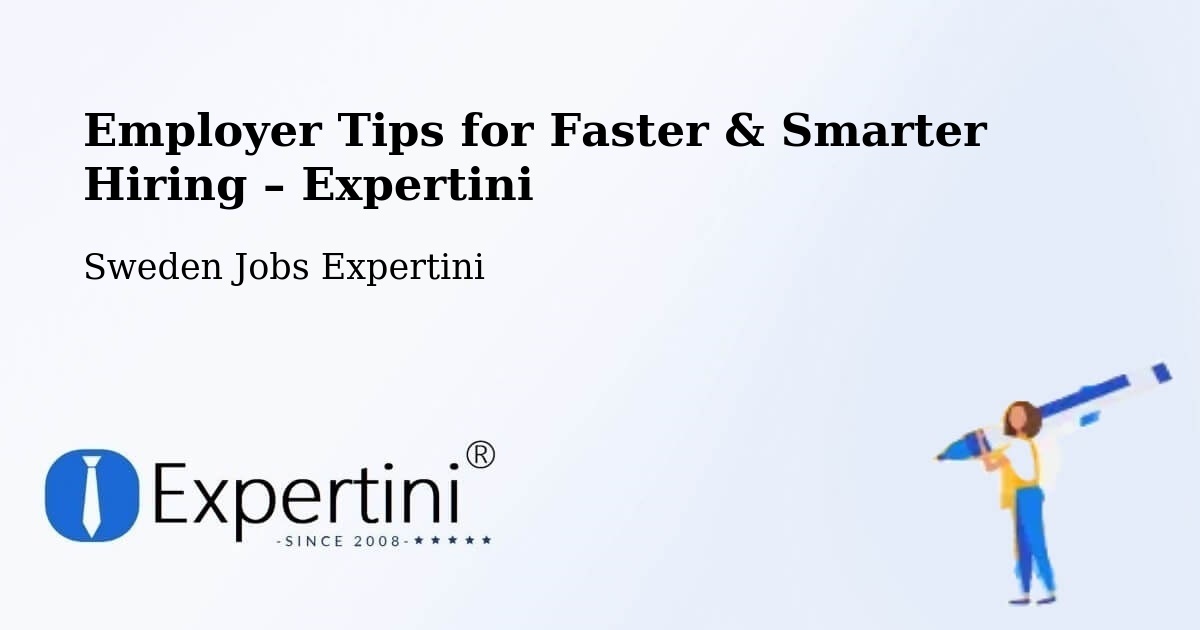 Employer Tips for Hiring & Recruitment – Tranås - Tranås, Sweden Jobs Expertini