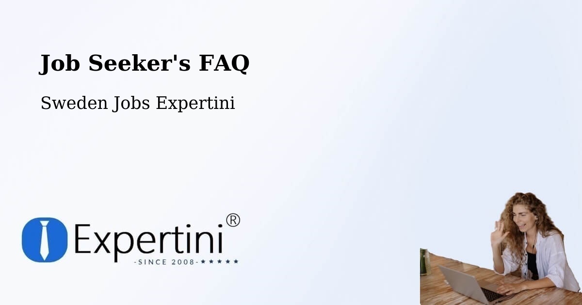 Job Seeker FAQ – Tranås - Sweden Jobs Expertini