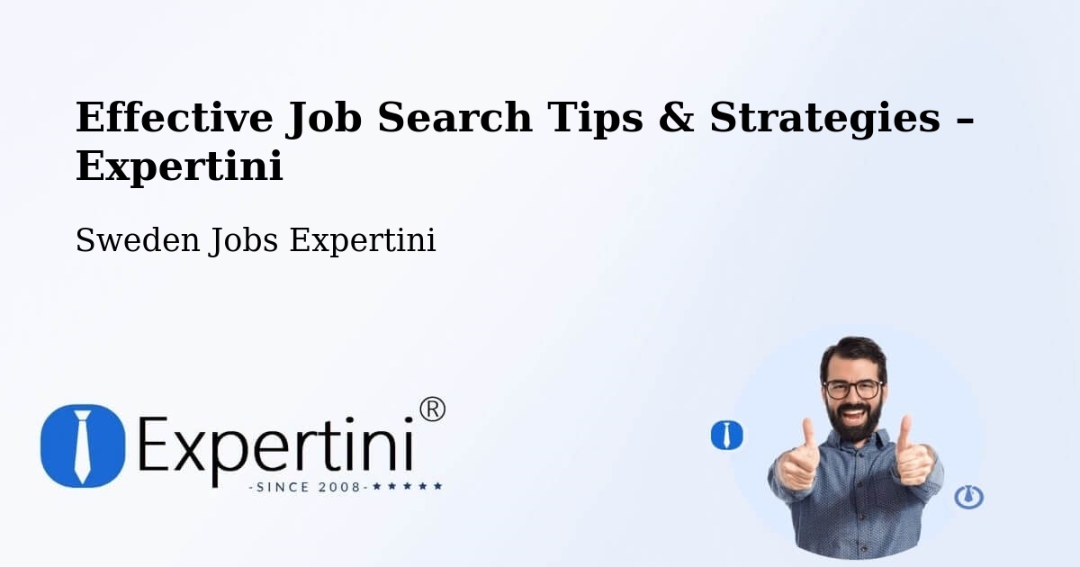 Job Search Tips & Strategies for Job Seekers – Tranås - Tranås, Sweden Jobs Expertini